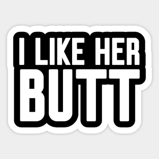 I like her Butt Sticker